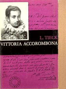 Ludwig Tieck - Vittoria Accorombona [antikvár]