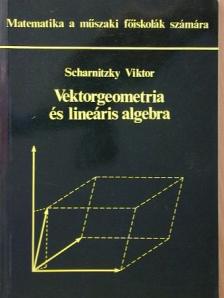 Dr. Scharnitzky Viktor - Vektorgeometria és lineáris algebra [antikvár]