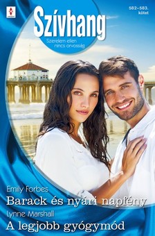Lynne Marshall Emily Forbes, - Szívhang 582-583. - Barack és nyári napfény, A legjobb gyógymód [eKönyv: epub, mobi]