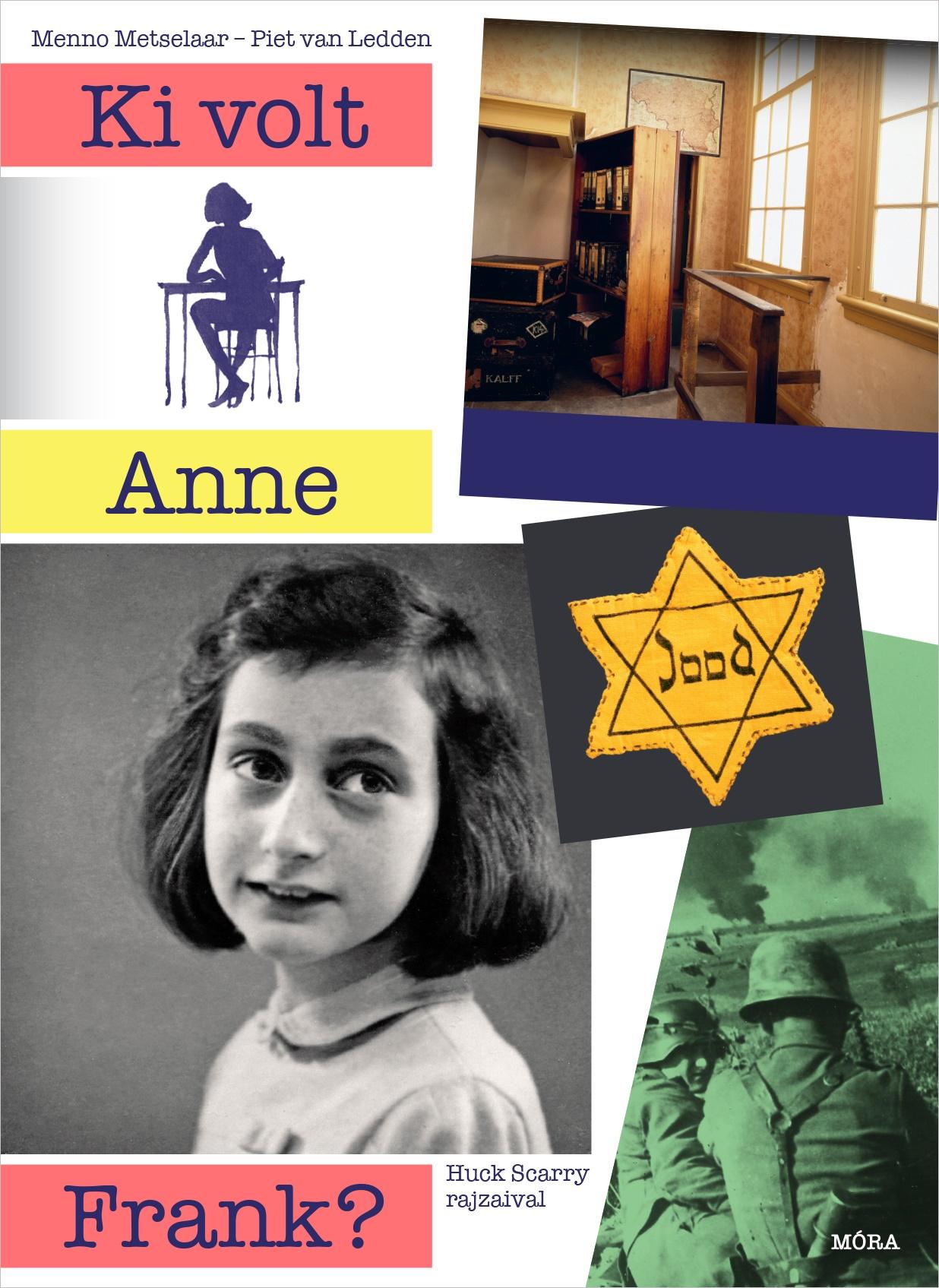 Menno Metselaar-Piet van Ledden - Ki volt Anne Frank?