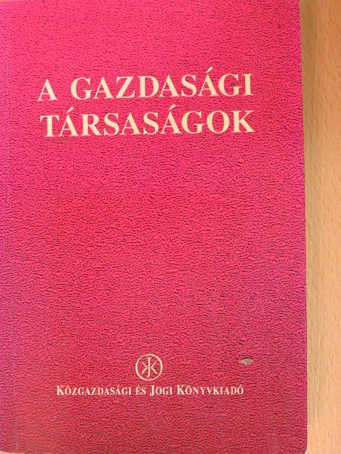 Dr. Besenyei Lajos - A gazdasági társaságok [antikvár]