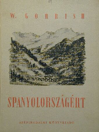 Walter Gorrish - Spanyolországért [antikvár]
