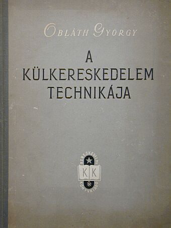 D'Albini Endre - A külkereskedelem technikája [antikvár]