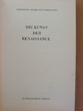 Frederik Adama van Scheltema - Die Kunst der Renaissance [antikvár]