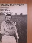 Valerij Plotnyikov fotóművész kiállítása [antikvár]
