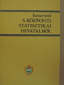 Ismertető a Központi Statisztikai Hivatalról 1986 [antikvár]