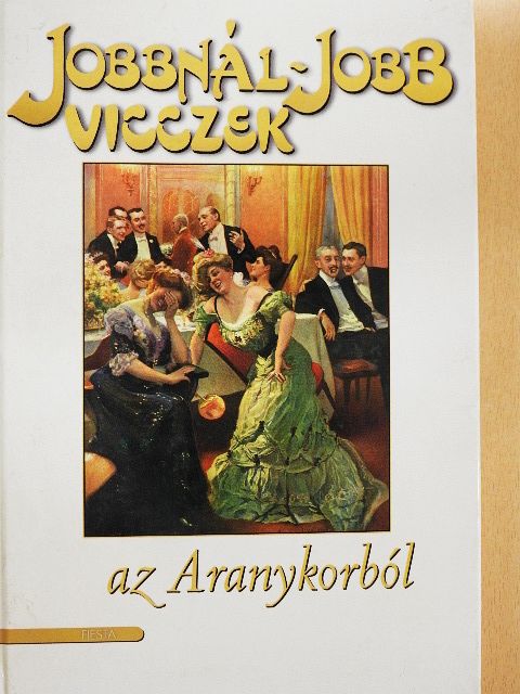 Jobbnál-jobb vicczek az Aranykorból [antikvár]