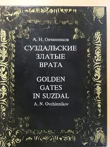 A. N. Ovchinnikov - Golden Gates in Suzdal [antikvár]