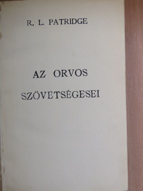 R. L. Patridge - Az orvos szövetségesei [antikvár]