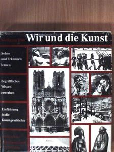 Wolfgang Hütt - Wir und die Kunst [antikvár]