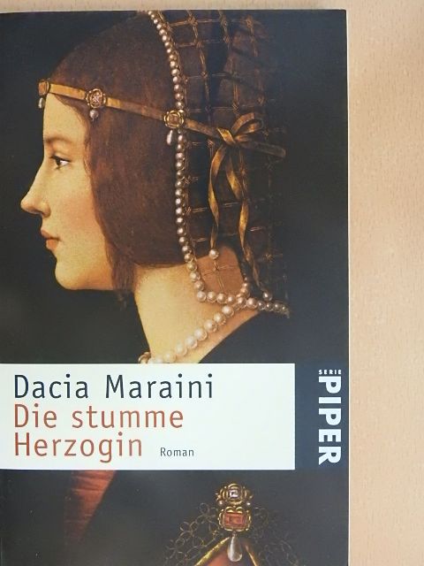 Dacia Maraini - Die stumme Herzogin [antikvár]