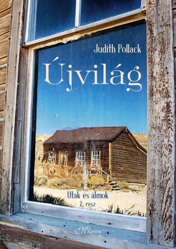 Judith Pollack - Újvilág - Utak és álmok II. [eKönyv: epub, mobi]