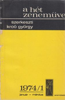 KROÓ GYÖRGY - A hét zeneműve 1974/1. január-március [antikvár]