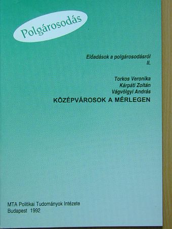 Kárpáti Zoltán - Előadások a polgárosodásról II. [antikvár]