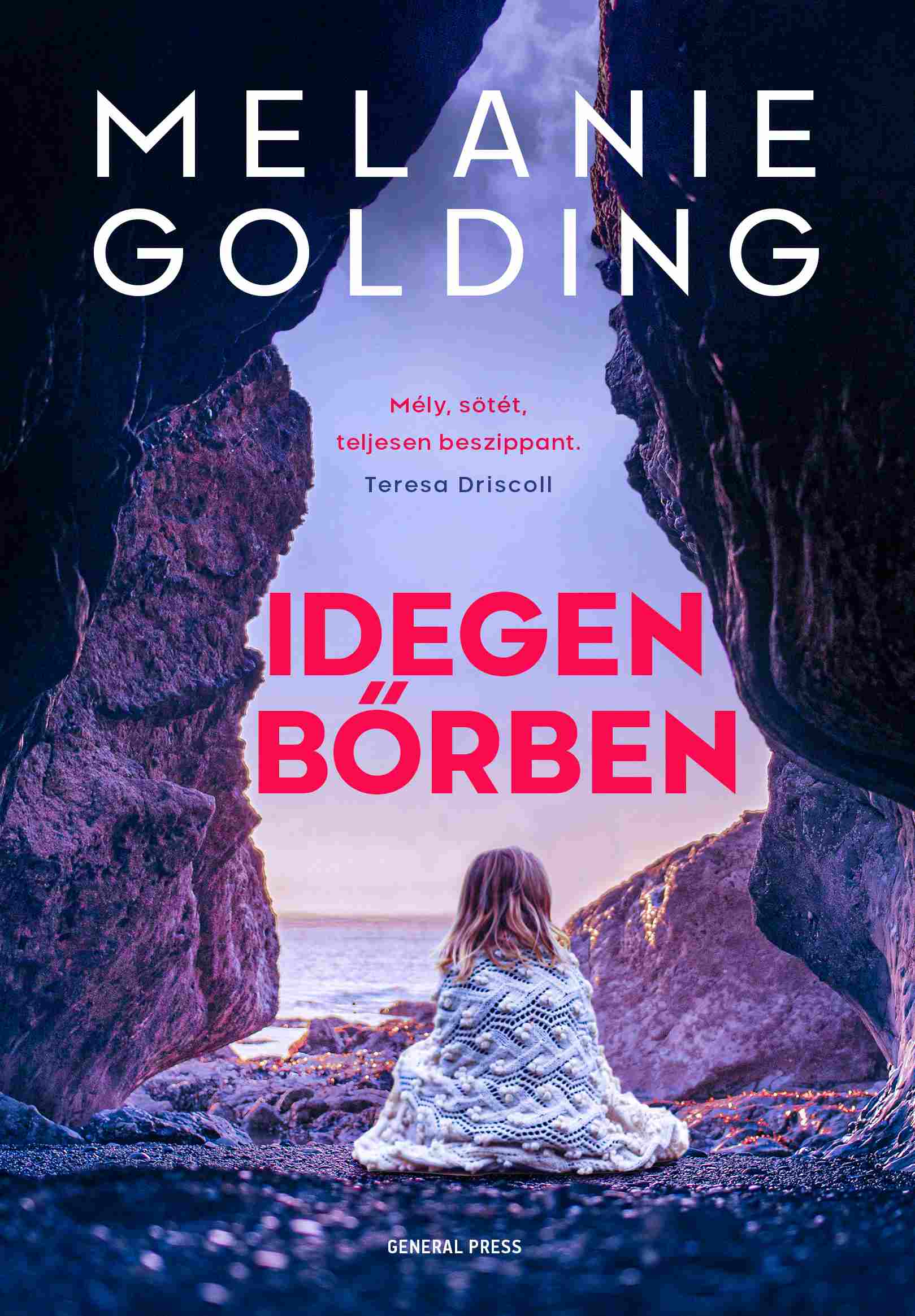 Melanie Golding - Idegen bőrben [raktárvásár]