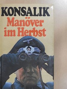 Heinz G. Konsalik - Manöver im Herbst [antikvár]