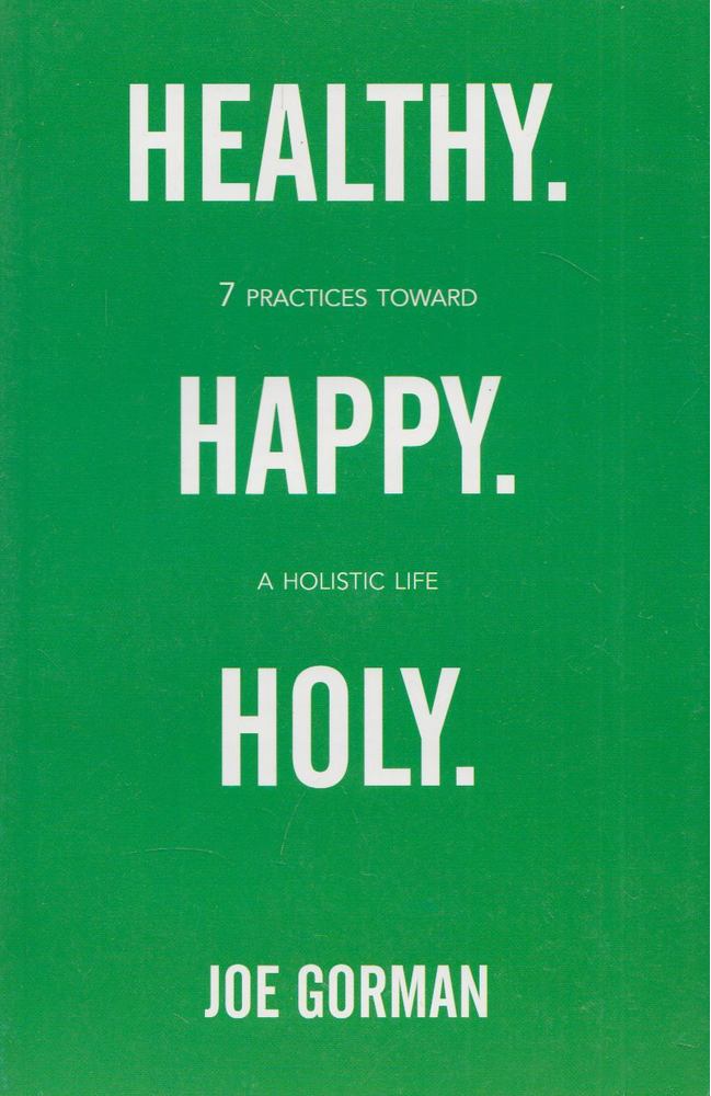 Joe Gorman - Healthy. Happy. Holy. [antikvár]