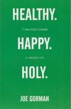 Joe Gorman - Healthy. Happy. Holy. [antikvár]