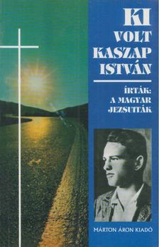 Arató László - Ki volt Kaszap István? [antikvár]