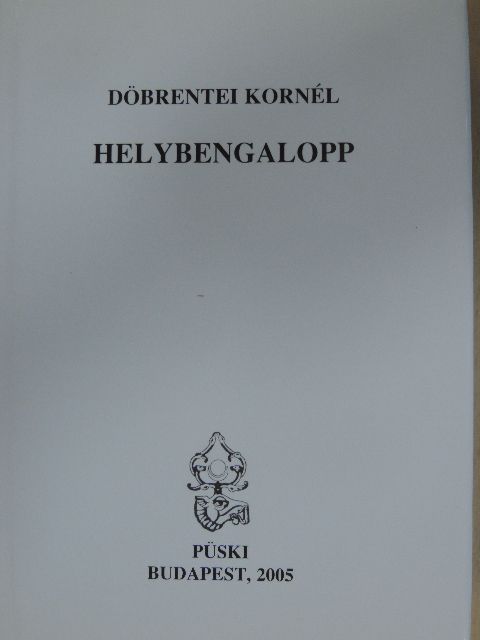 Döbrentei Kornél - Helybengalopp [antikvár]