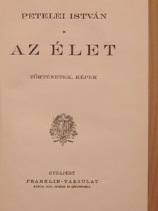 Petelei István - Az élet [antikvár]