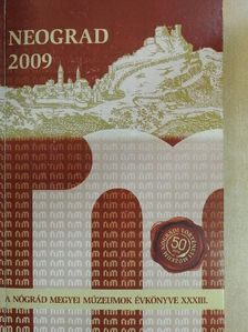 Baráthi Ottó - NEOGRAD 2009 - A Nógrád Megyei Múzeumok Évkönyve XXXIII. [antikvár]