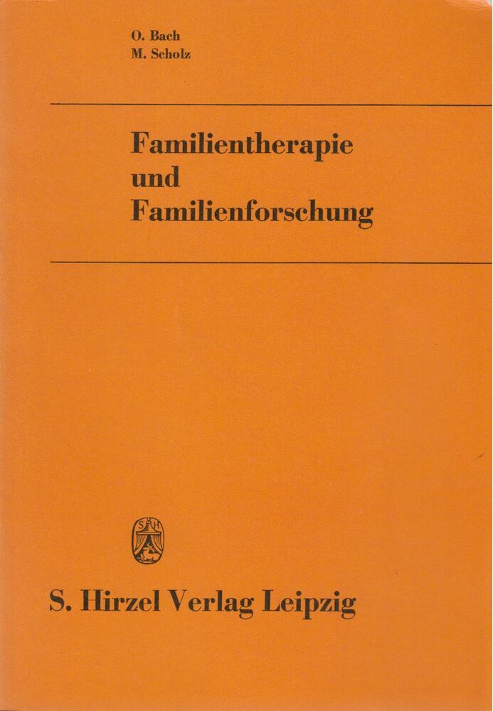 Dr. Otto Bach, Dr. Michael Scholz - Familientherapie und Familienforschung [antikvár]