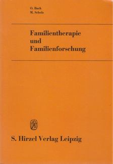 Dr. Otto Bach, Dr. Michael Scholz - Familientherapie und Familienforschung [antikvár]
