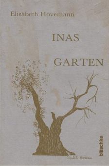 Elisabeth Hovemann - Inas Garten [antikvár]