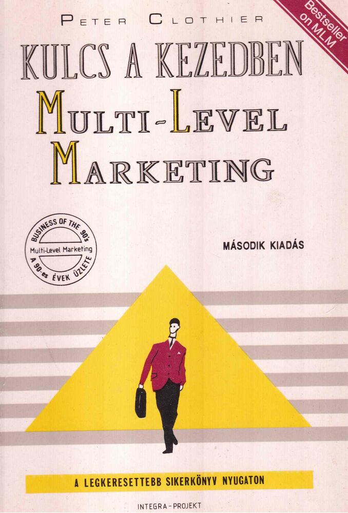 Clothier, Peter - Kulcs a kezedben: Multi-Level Marketing [antikvár]