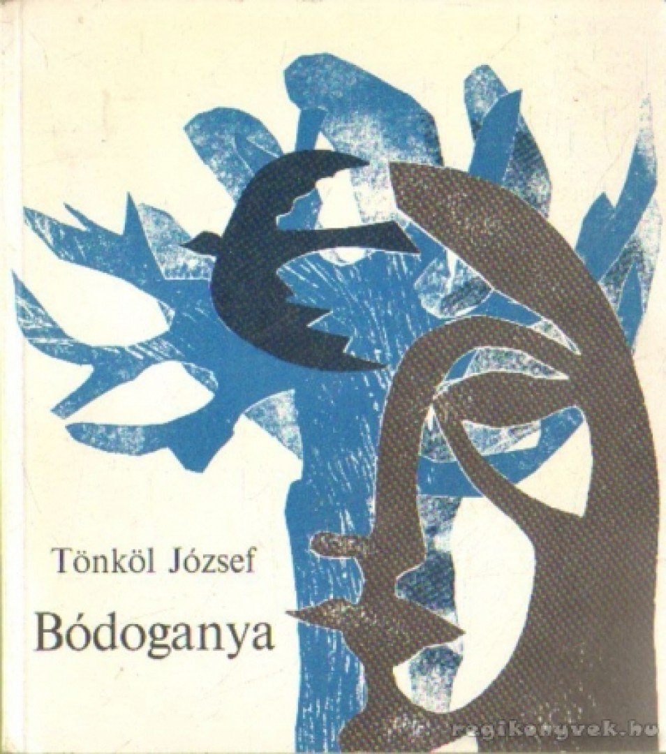 Tönköl József - Bódoganya [antikvár]