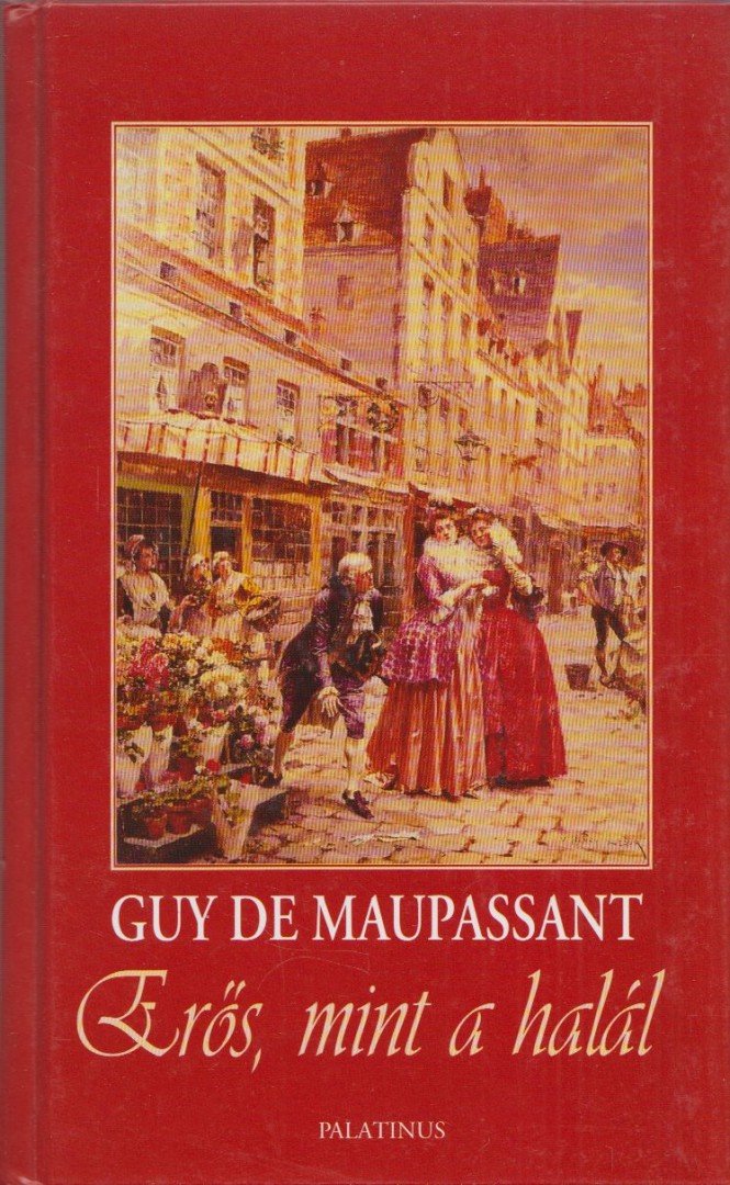 Guy de Maupassant - Erős, mint a halál [antikvár]