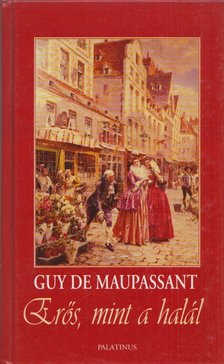 Guy de Maupassant - Erős, mint a halál [antikvár]
