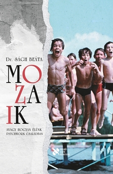 Dr. Ságh Beáta - Mozaik