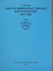 A 75 éves Magyar Hidrológiai Társaság kitüntetettjei [antikvár]