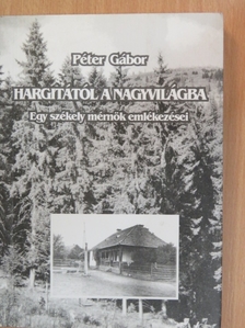 Péter Gábor - Hargitától a nagyvilágba [antikvár]
