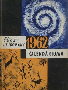 Ács Lászlóné - Élet és Tudomány Kalendáriuma 1962 [antikvár]