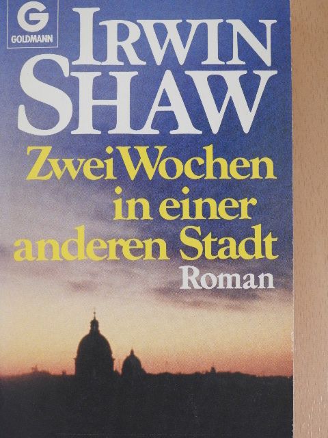 Irwin Shaw - Zwei Wochen in einer anderen Stadt [antikvár]