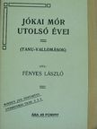 Fényes László - Jókai Mór utolsó évei [antikvár]