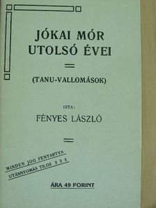 Fényes László - Jókai Mór utolsó évei [antikvár]