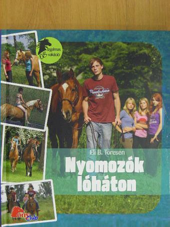 Eli B. Toresen - Nyomozók lóháton [antikvár]