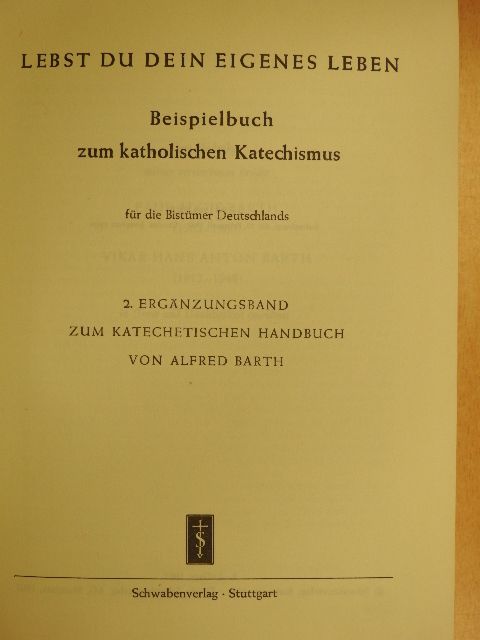 Alfred Barth - Lebst du dein Eigenes Leben [antikvár]