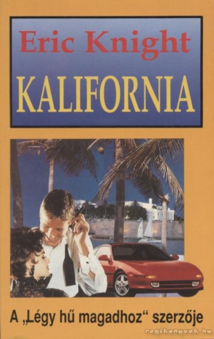Eric Knight - Kalifornia [antikvár]
