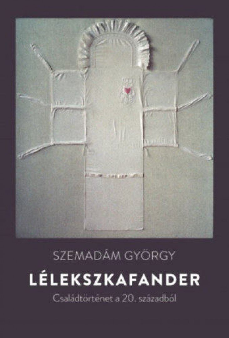 Szemadám György - Lélekszkafander - Családtörténet a 20. századból [antikvár]