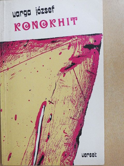 Varga József - Konokhit [antikvár]