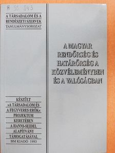 A magyar rendőrség és a határőrség a közvéleményben és a valóságban [antikvár]