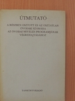 Dudás János - Útmutató a részben osztott és az osztatlan óvodák számára az óvodai nevelés programjának végrehajtásához [antikvár]