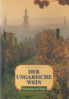BÁRÁNY ISTVÁN - Der ungarische Wein [antikvár]