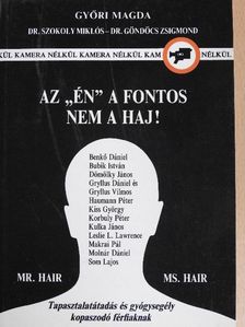 Dr. Göndöcs Zsigmond - Az "Én" a fontos, nem a haj! [antikvár]