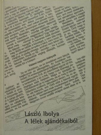 László Ibolya - A lélek ajándékaiból [antikvár]